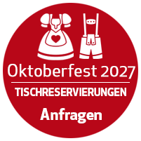 Oktoberfest Tischreservierungen 2027 - JETZT ANFRAGEN!