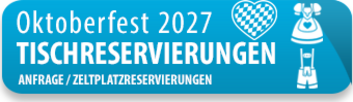 Oktoberfest Tischreservierungen 2027 - JETZT ANFRAGEN!